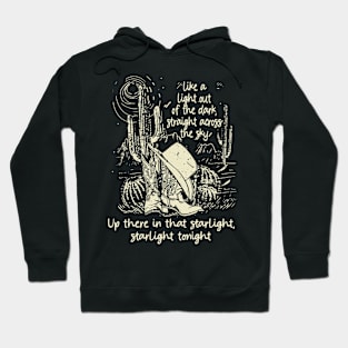 Like A Light Out Of The Dark, Straight Across The Sky Up There In That Starlight, Starlight Tonight Cactus Cowboy Mountains Boot & Hats Hoodie